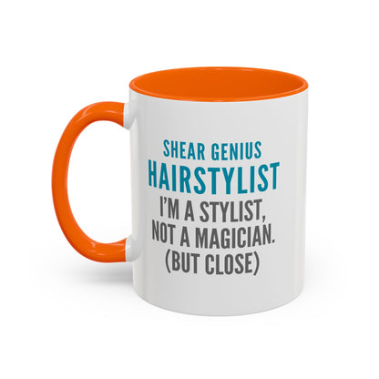 Hairstylist Coffee Mug – “I’m a Stylist, Not a Magician. (But Close.)”