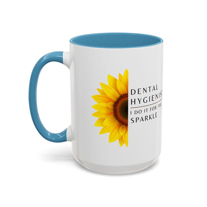 Dental Hygienist Sunflower Coffee Mug – "I Do It for the Sparkle"