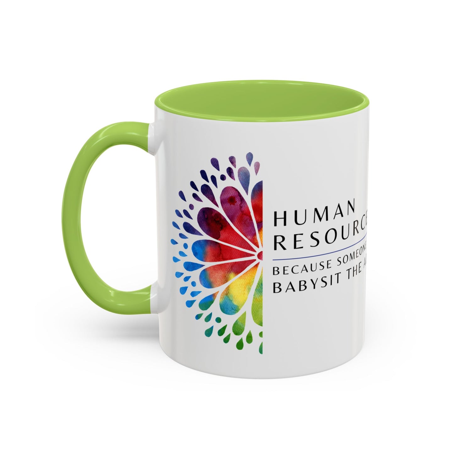 Human Resources Coffee Mug: "Because Someone Has to Babysit the Adults"