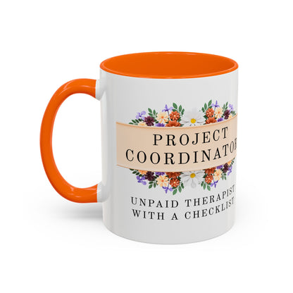Project Coordinator Floral Coffee Mug – “Unpaid therapist with a checklist.”