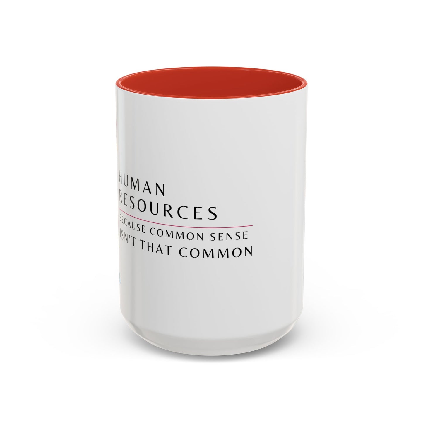 Human Resources Floral Coffee Mug: "Because Common Sense Isn’t That Common"