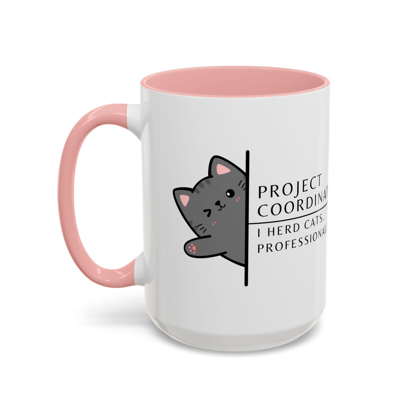 Project Coordinator Coffee Mug – “I herd cats. Professionally.”